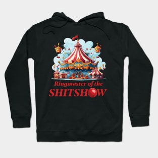 Ringmaster Of The Shitshow Hoodie